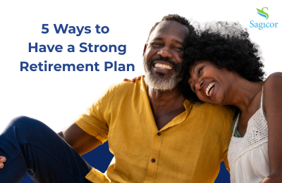 5 Ways to Have a Strong Retirement Plan 