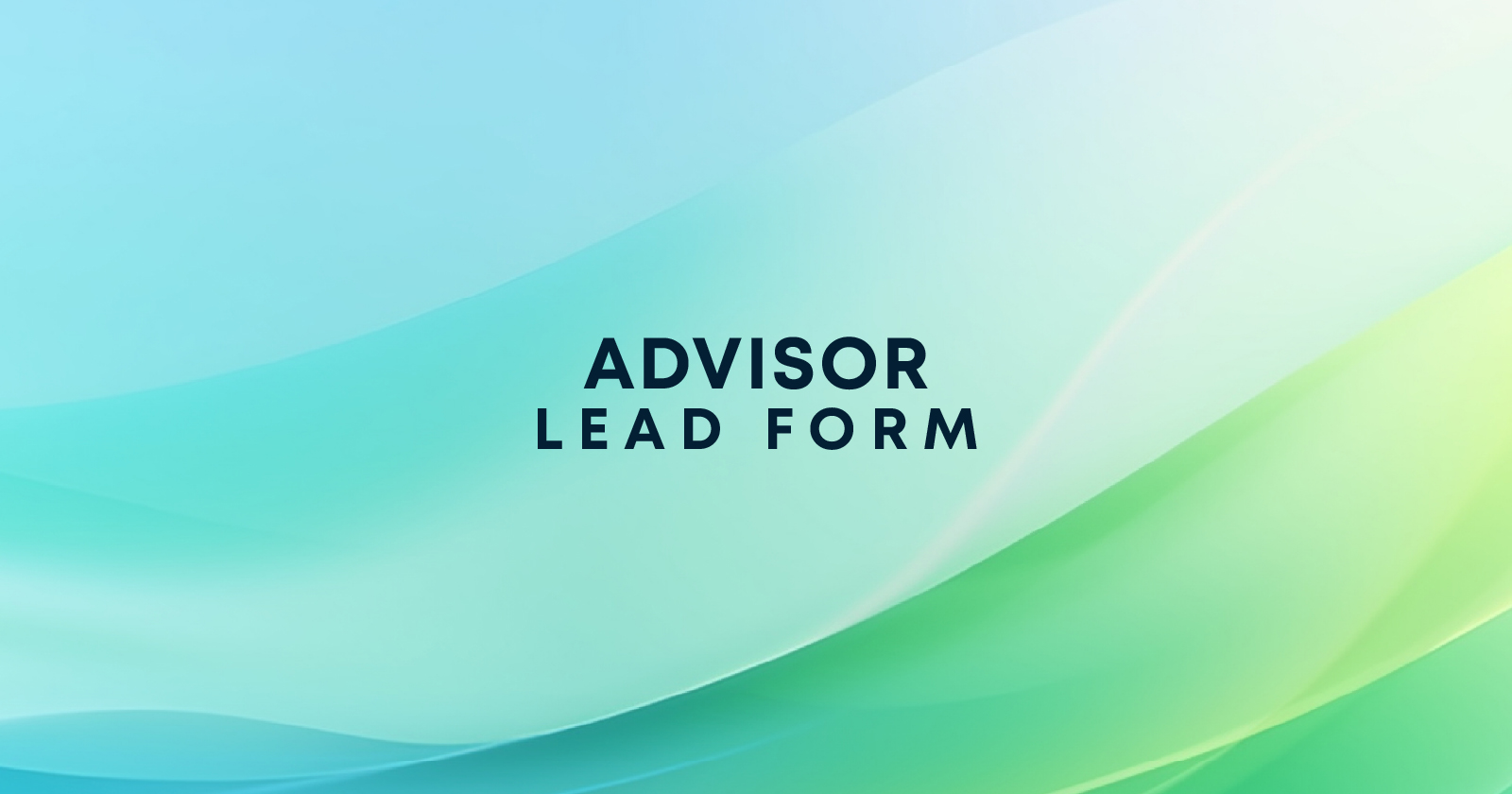 Advisor lead form 
